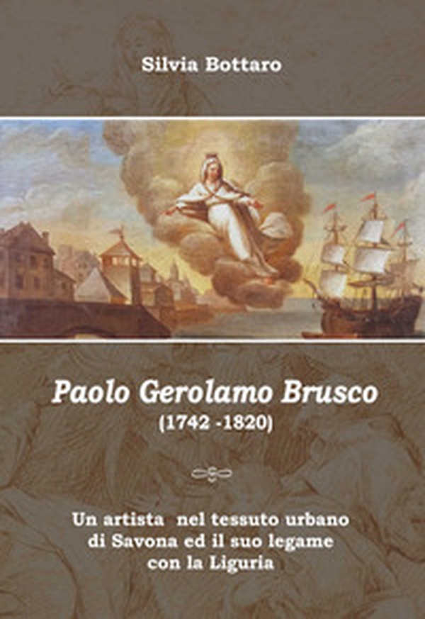 Paolo Gerolamo Brusco (1742-1820) - Librerie.coop Paolo Gerolamo Brusco (1742-1820) - Librerie.coop
