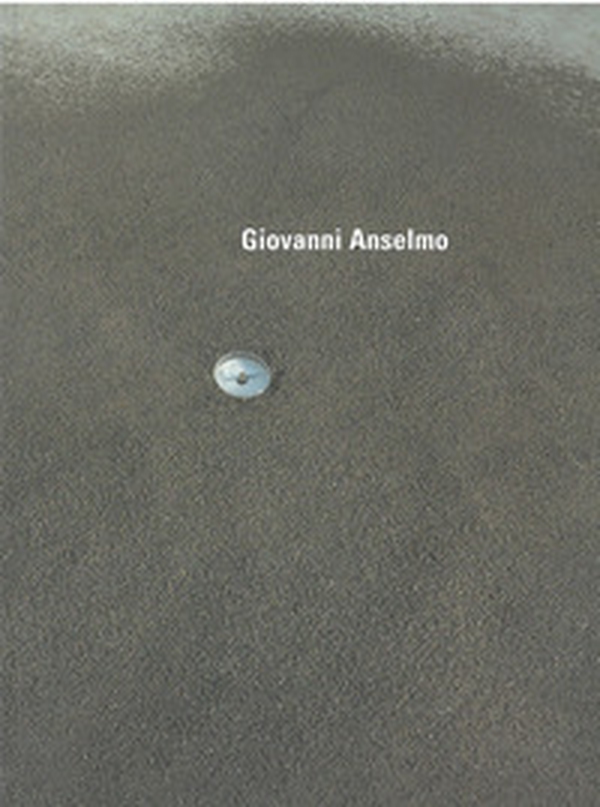 Giovanni Anselmo. Ediz. inglese - Librerie.coop Giovanni Anselmo. Ediz. inglese - Librerie.coop