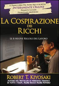 La cospirazione dei ricchi. Le 8 nuove regole del lavoro - Librerie.coop