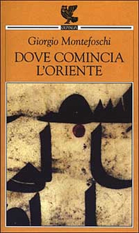 Dove comincia l'Oriente - Librerie.coop