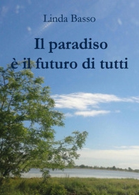 Il paradiso è il futuro di tutti - Librerie.coop