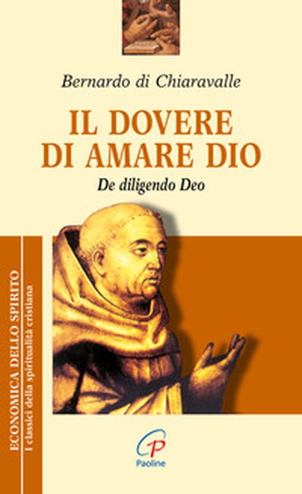 Il dovere di amare Dio. De diligendo deo - Librerie.coop Il dovere di amare Dio. De diligendo deo - Librerie.coop
