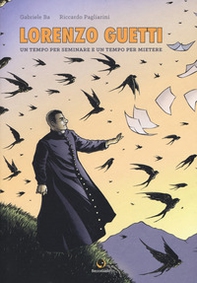 Lorenzo Guetti. Un tempo per seminare e un tempo per mietere - Librerie.coop Lorenzo Guetti. Un tempo per seminare e un tempo per mietere - Librerie.coop