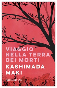 Viaggio nella terra dei morti - Librerie.coop