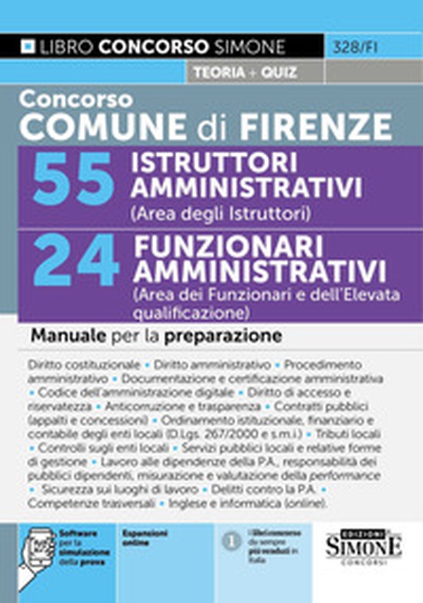 Concorso Comune di Firenze. 55 istruttori amministrativi (area degli istruttori). 24 funzionari amministrativi (area dei funzionari e dell'elevata qualificazione). Manuale per la preparazione - Librerie.coop
