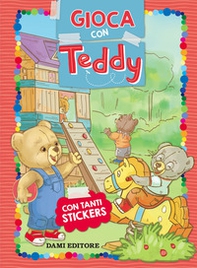 Gioca con Teddy. Con adesivi - Librerie.coop Gioca con Teddy. Con adesivi - Librerie.coop