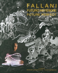 Fallani. Futuro anteriore-Fallani. Future perfect - Librerie.coop Fallani. Futuro anteriore-Fallani. Future perfect - Librerie.coop