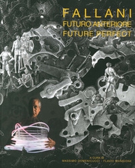 Fallani. Futuro anteriore-Fallani. Future perfect - Librerie.coop