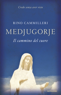 Medjugorje, il cammino del cuore - Librerie.coop
