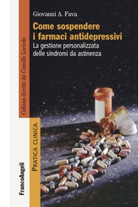 Come sospendere i farmaci antidepressivi. La gestione personalizzata delle sindromi da astinenza - Librerie.coop