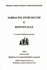 Sarracini, fichi secchi e Roncisvalle. La cansun d'Ruland nt'l post just - Librerie.coop