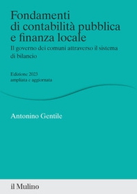 Fondamenti di contabilità pubblica e finanza locale. Il governo dei comuni attraverso il sistema di bilancio - Librerie.coop