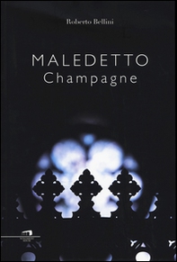 Maledetto champagne - Librerie.coop