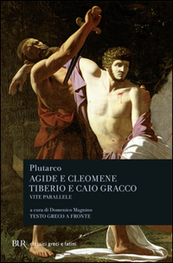 Vite parallele. Agide e Cleomene-Tiberio e Caio Gracco - Librerie.coop Vite parallele. Agide e Cleomene-Tiberio e Caio Gracco - Librerie.coop