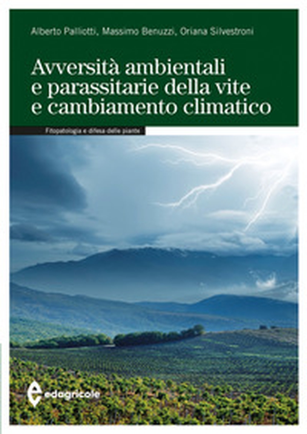 Avversità ambientali e parassitarie della vite e cambiamento climatico - Librerie.coop Avversità ambientali e parassitarie della vite e cambiamento climatico - Librerie.coop