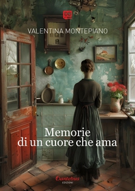 Memorie di un cuore che ama - Librerie.coop