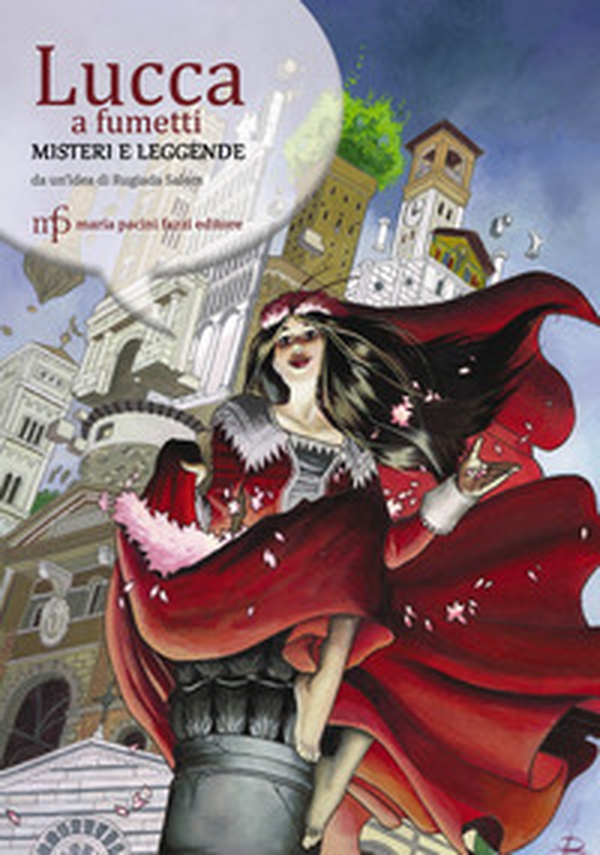 Lucca a fumetti. Misteri e leggende - Librerie.coop Lucca a fumetti. Misteri e leggende - Librerie.coop