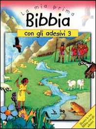 La mia prima Bibbia con gli adesivi - Vol. 3 - Librerie.coop