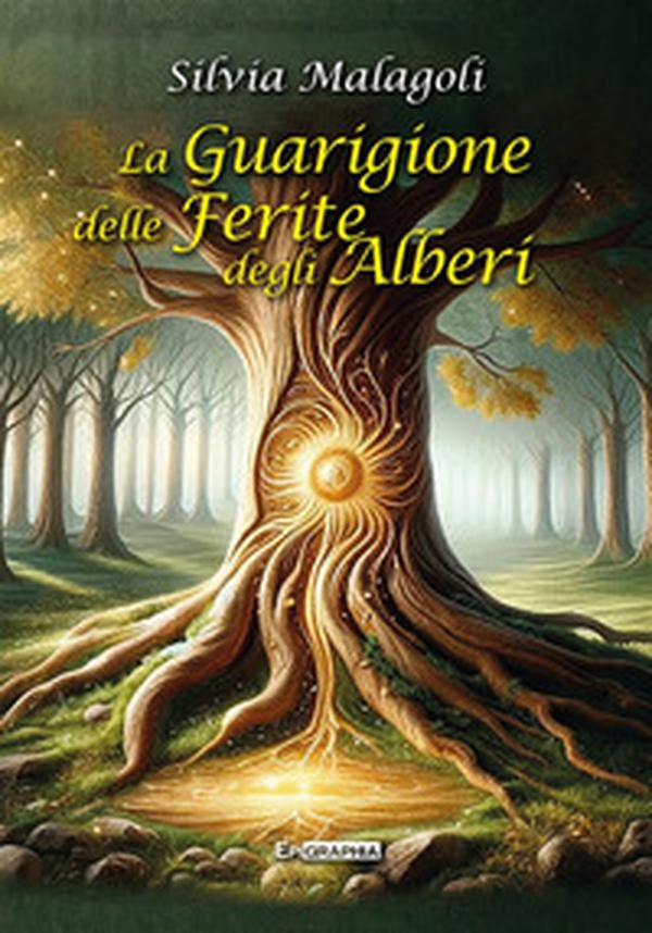 La guarigione delle ferite degli alberi - Librerie.coop La guarigione delle ferite degli alberi - Librerie.coop