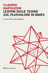 Lezioni sulle Teorie sul plusvalore di Marx - Librerie.coop