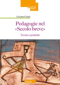 Pedagogie nel «Secolo breve». Teorie e pratiche - Librerie.coop