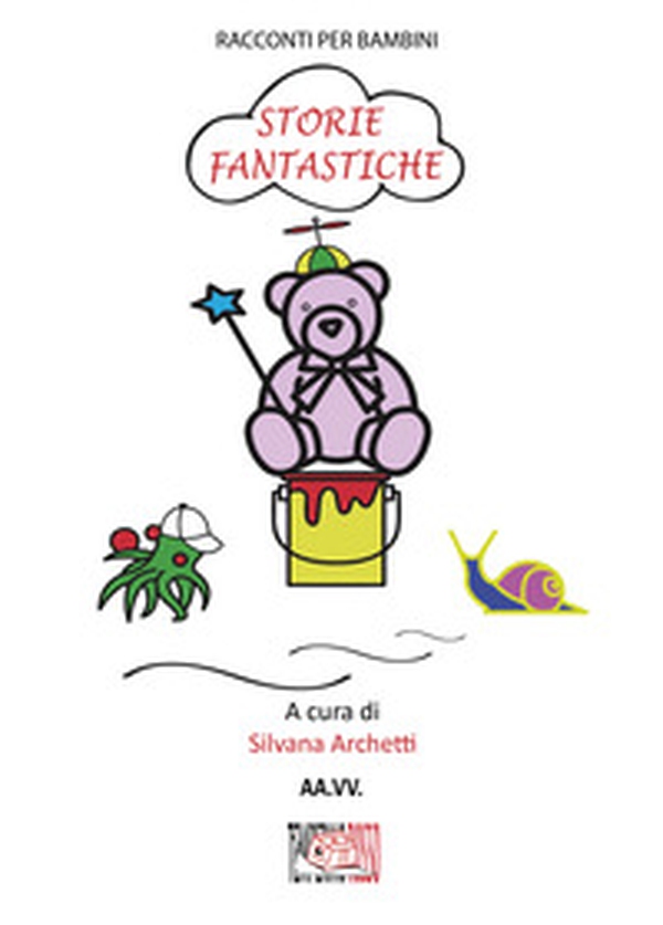 Storie fantastiche. Racconti per bambini - Librerie.coop Storie fantastiche. Racconti per bambini - Librerie.coop