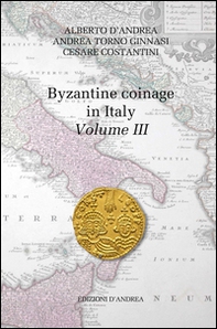 Byzantine coinage in Italy - Vol. 3 - Librerie.coop