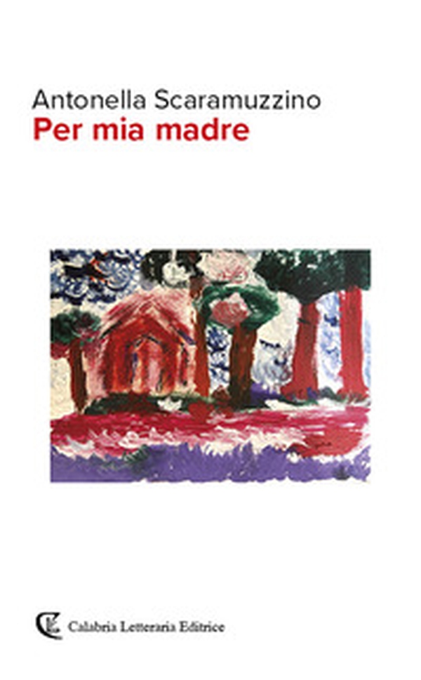 Per mia madre - Librerie.coop Per mia madre - Librerie.coop