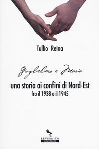 Una storia ai confini del Nord-Est fra il 1938 e il 1945 - Librerie.coop Una storia ai confini del Nord-Est fra il 1938 e il 1945 - Librerie.coop