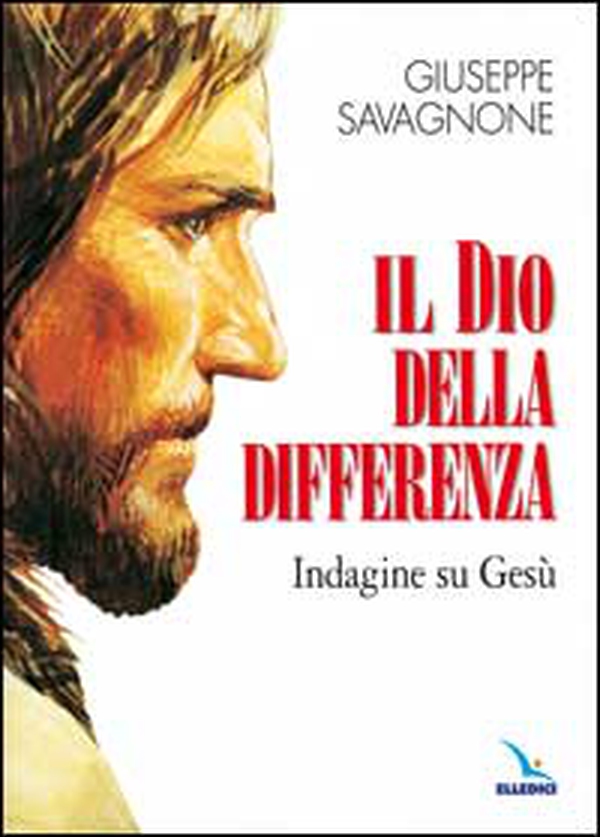 Il dio della differenza. Indagine su Gesù - Librerie.coop Il dio della differenza. Indagine su Gesù - Librerie.coop