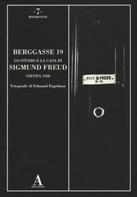 Berggasse 19. Lo studio e la casa di Sigmund Freud. Vienna 1938 - Librerie.coop