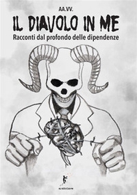 Il diavolo in me. Racconti dal profondo delle dipendenze - Librerie.coop