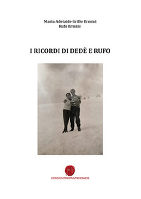 I ricordi di Dedè e Rufo - Librerie.coop I ricordi di Dedè e Rufo - Librerie.coop