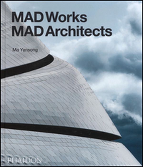 MAD works: MAD architects - Librerie.coop MAD works: MAD architects - Librerie.coop