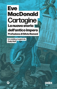 Cartagine. La nuova storia dell'antico impero - Librerie.coop