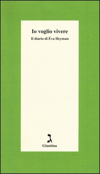 Io voglio vivere. Il diario di Éva Heyman - Librerie.coop