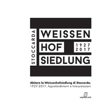 Abitare la Weissenhoffsiedlung di Stoccarda 1927-2017. Approfondimenti e interpretazioni - Librerie.coop Abitare la Weissenhoffsiedlung di Stoccarda 1927-2017. Approfondimenti e interpretazioni - Librerie.coop
