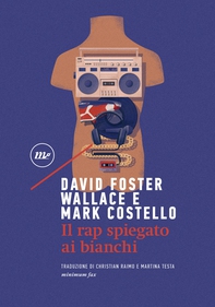 Il rap spiegato ai bianchi - Librerie.coop Il rap spiegato ai bianchi - Librerie.coop
