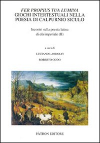 Fer propius tua lumina. Giochi intertestuali nella poesia di Calpurnio Siculo - Librerie.coop