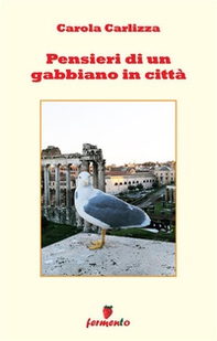 Pensieri di un gabbiano in città - Librerie.coop