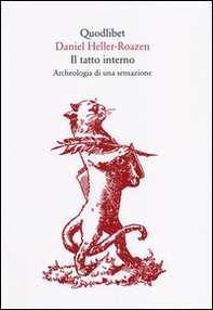 Il tatto interno. Archeologia di una sensazione - Librerie.coop Il tatto interno. Archeologia di una sensazione - Librerie.coop