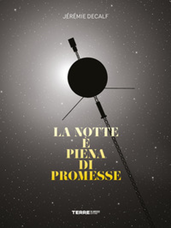 La notte è piena di promesse - Librerie.coop La notte è piena di promesse - Librerie.coop