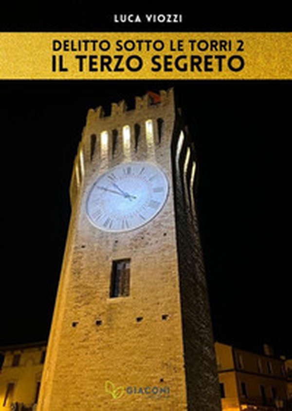 Il terzo segreto. Delitto sotto le torri - Vol. 2 - Librerie.coop Il terzo segreto. Delitto sotto le torri - Vol. 2 - Librerie.coop
