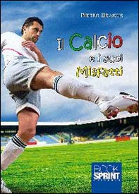 Il calcio e i suoi misfatti - Librerie.coop
