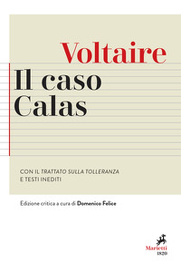 Il caso Calas. Con il Trattato sulla tolleranza e testi inediti - Librerie.coop Il caso Calas. Con il Trattato sulla tolleranza e testi inediti - Librerie.coop