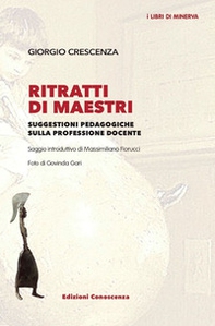 Ritratti di maestri. Suggestioni pedagogiche sulla professione docente - Librerie.coop