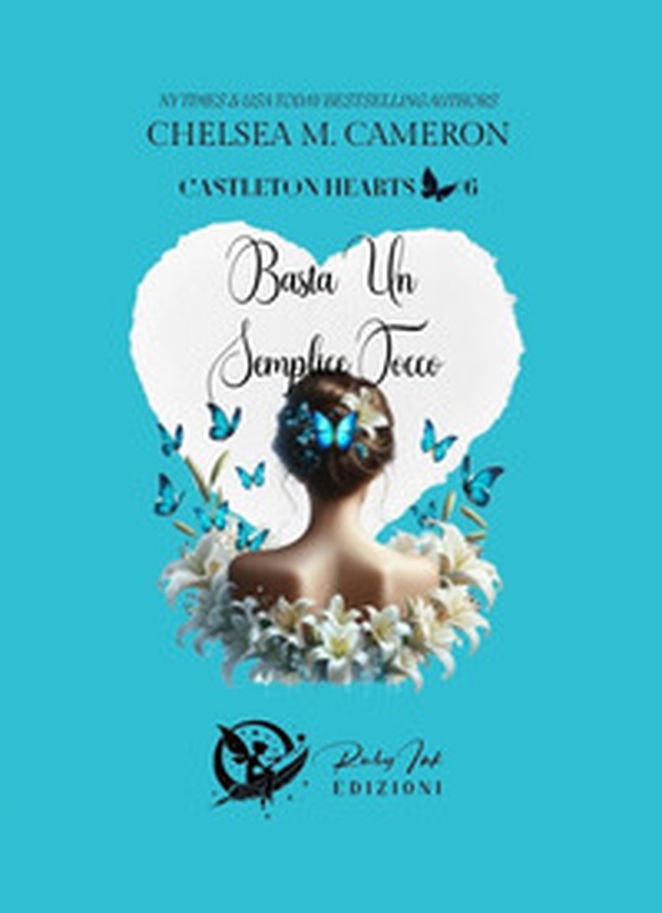 Basta un semplice tocco. Castleton hearts - Vol. 6 - Librerie.coop Basta un semplice tocco. Castleton hearts - Vol. 6 - Librerie.coop