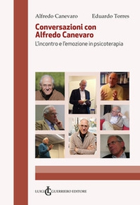Conversazioni con Alfredo Canevaro. L'incontro e l'emozione in psicoterapia - Librerie.coop