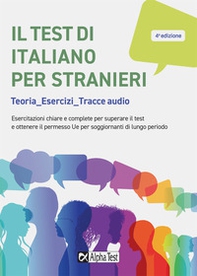 Il test di italiano per stranieri. Teorie, esercizi, tracce audio - Librerie.coop
