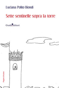 Sette sentinelle sopra la torre - Librerie.coop
